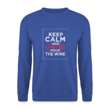 Keep Calm And Pour The Wine T-Shirt - Unisex Sweatshirt - royal blue - Front - Alina (178cm) & Michal (187cm)