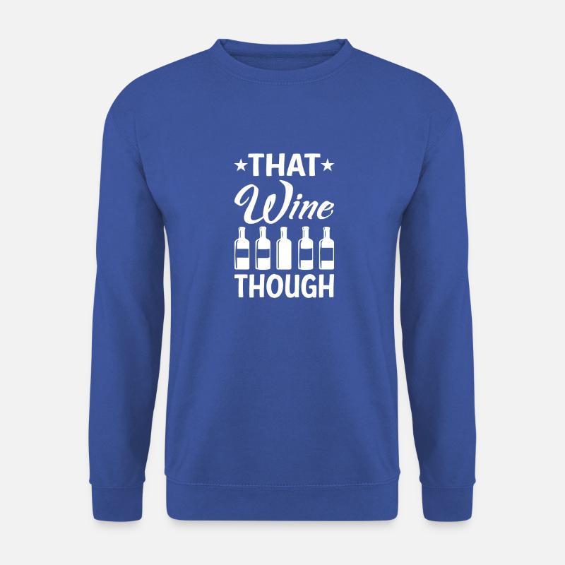 Der Wein .. - Unisex Pullover - Royalblau