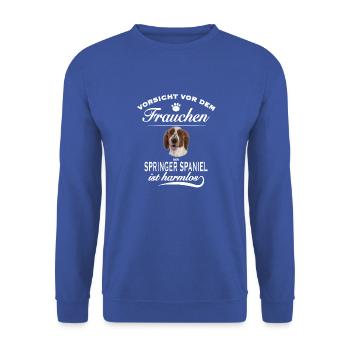 Vorsicht vor dem Frauchen - Springer Spaniel - Unisex Pullover - Royalblau - Vorne - Alina (178cm) & Michal (187cm)