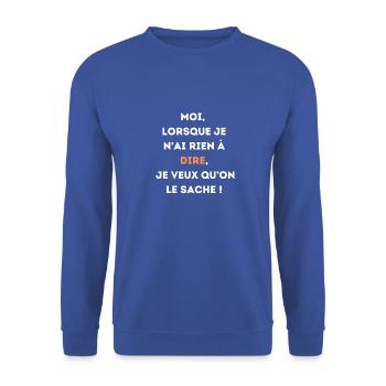 lorsque je n ai rien à dire je veux qu on le sache - Sweat-shirt Unisexe - bleu royal - Devant - Alina (178cm) & Michal (187cm)