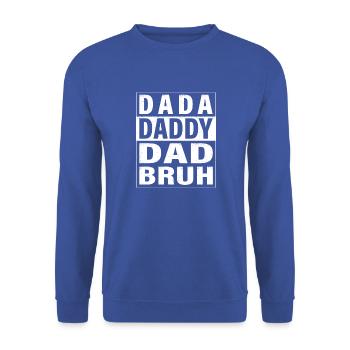 Dada Daddy Dad Bruh Alles Gute zum Vatertag Männer Geschenk - Unisex Pullover - Royalblau - Vorne - Alina (178cm) & Michal (187cm)