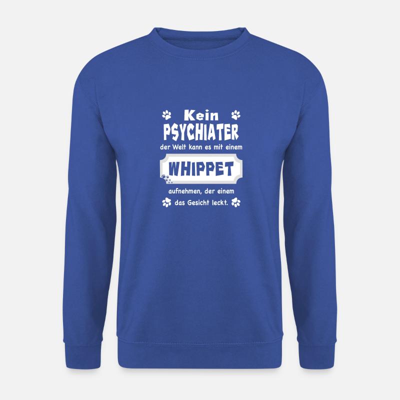 Kein Psychiater - Lustiger Spruch - Whippet - Unisex Pullover - Royalblau
