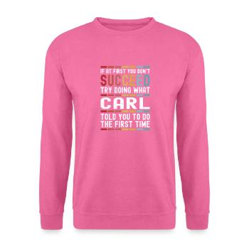 Carl Name Personalisierter lustiger Geburtstag Weihnachten - Unisex Pullover - Pink - Vorne