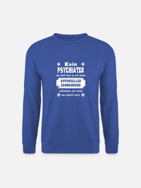 Kein Psychiater - Spruch - Appenzeller Sennenhund - Unisex Pullover - Royalblau