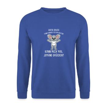 Unter Druck Funktioniere Ich Am Besten Umarmung - Unisex Pullover - Royalblau - Vorne - Alina (178cm) & Michal (187cm)
