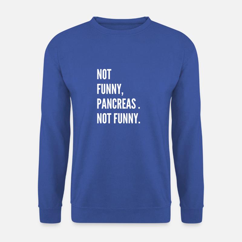 Nicht lustig Bauchspeicheldrüse Nicht lustig - Unisex Pullover - Royalblau
