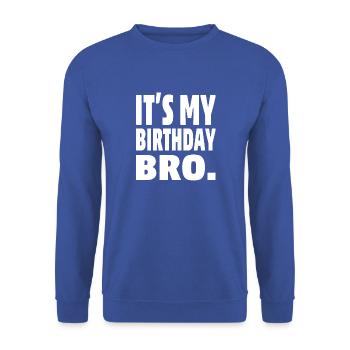 C’est mon anniversaire mon frère - Sweat-shirt Unisexe - bleu royal - Devant - Alina (178cm) & Michal (187cm)