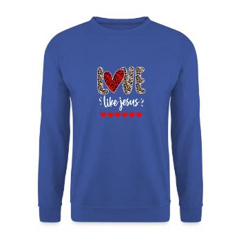 Aimer comme Jésus, chrétien - Sweat-shirt Unisexe - bleu royal - Devant - Alina (178cm) & Michal (187cm)