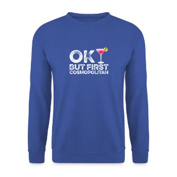 OK But First Cosmopolitan T-Shirt - Funny Cocktail - Unisex Sweatshirt - royal blue - Front - Alina (178cm) & Michal (187cm)
