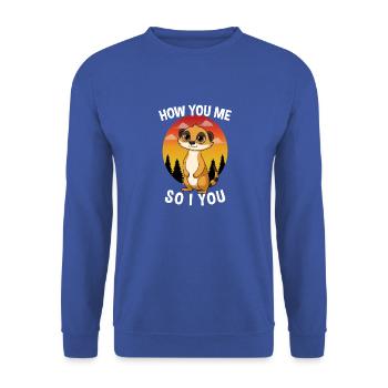 How You Me So i You Deutsche Sprichwörter - Unisex Pullover - Royalblau - Vorne - Alina (178cm) & Michal (187cm)