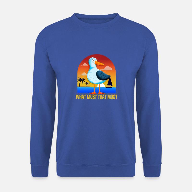What must that must Deutsche Sprichwörter - Unisex Pullover - Royalblau
