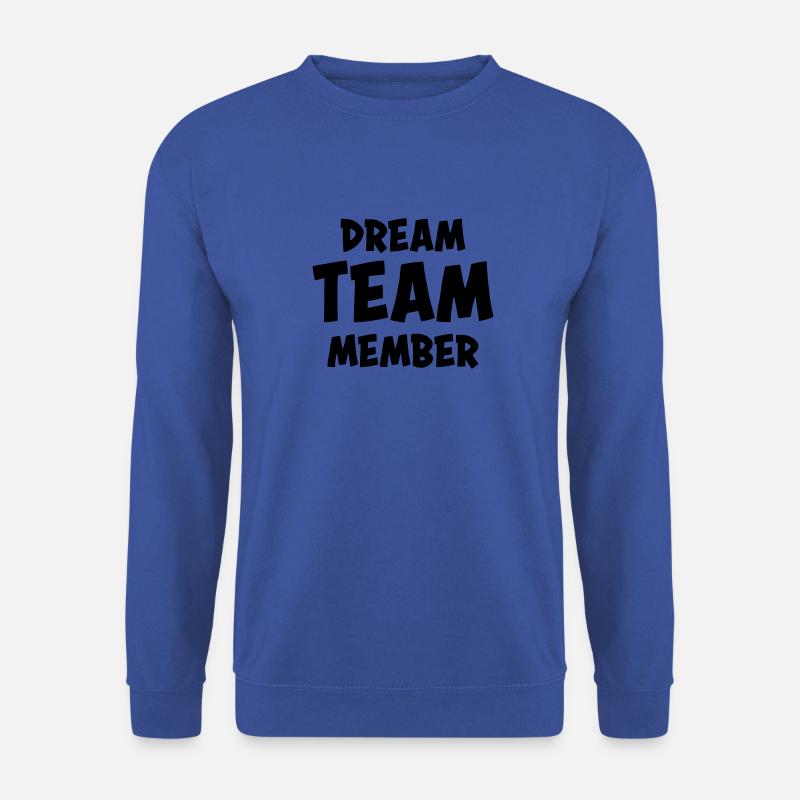 Dream team member - Unisex Sweatshirt - royal blue