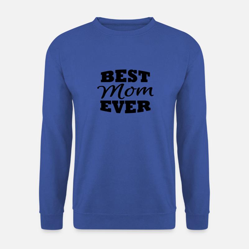 Best mom ever - Unisex Pullover - Royalblau