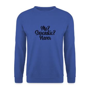 Me? Sarcastic? Never - Unisex Pullover - Royalblau - Vorne - Alina (178cm) & Michal (187cm)