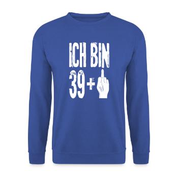 40 Jahre 40. Geburtstag 39 + Mittelfinger Geschenk - Unisex Pullover - Royalblau - Vorne - Alina (178cm) & Michal (187cm)