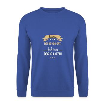 MOTTO: Dahoam Des is koa Ort, dahoam des is a G'fu - Unisex Pullover - Royalblau - Vorne - Alina (178cm) & Michal (187cm)