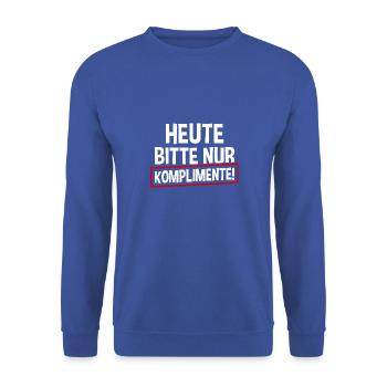 Heute Bitte Nur Komplimente - Unisex Pullover - Royalblau - Vorne - Alina (178cm) & Michal (187cm)