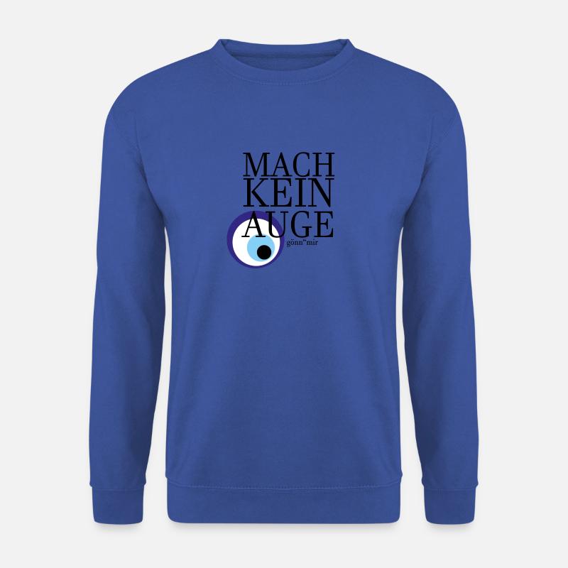 Mach kein Auge - Unisex Pullover - Royalblau