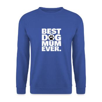 BEST DOG MUM EVER. - Unisex Sweatshirt - royal blue - Front - Alina (178cm) & Michal (187cm)