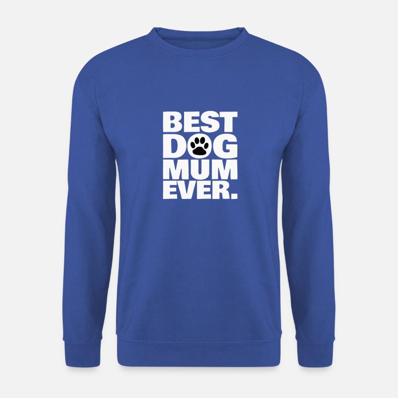 BEST DOG MUM EVER. - Unisex Sweatshirt - royal blue