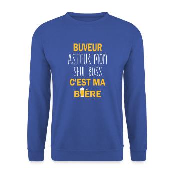 Buveur asteur mon seul boss c'est ma bière - Sweat-shirt Unisexe - bleu royal - Devant - Alina (178cm) & Michal (187cm)