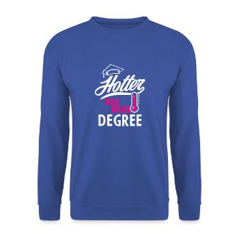 Hotter by one degree - graduate graduation - Unisex Sweatshirt - royal blue - Front - Alina (178cm) & Michal (187cm)