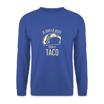 je suis là juste pour le taco 2 - Sweat-shirt Unisexe - bleu royal - Devant - Alina (178cm) & Michal (187cm)
