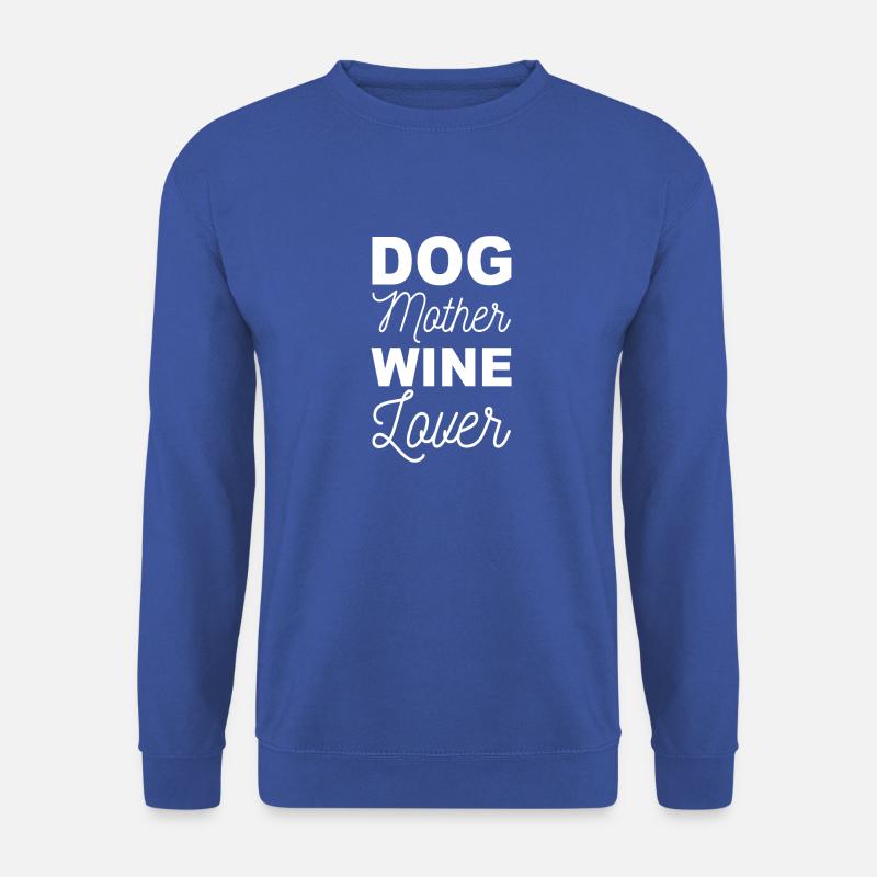 Hund Mutter Weinliebhaber - Unisex Pullover - Royalblau