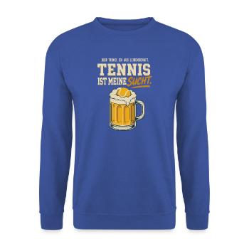 Tennis ist meine Sucht Bier Spruch Lustig - Unisex Pullover - Royalblau - Vorne - Alina (178cm) & Michal (187cm)