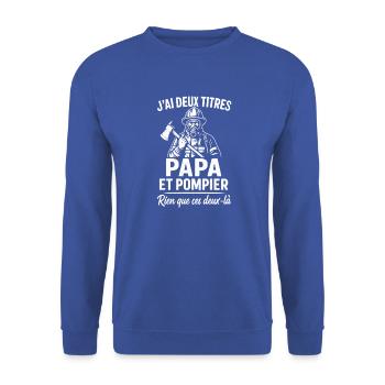 Papa et Pompier – Fierté et Héros du Quotidien - Sweat-shirt Unisexe - bleu royal - Devant - Alina (178cm) & Michal (187cm)