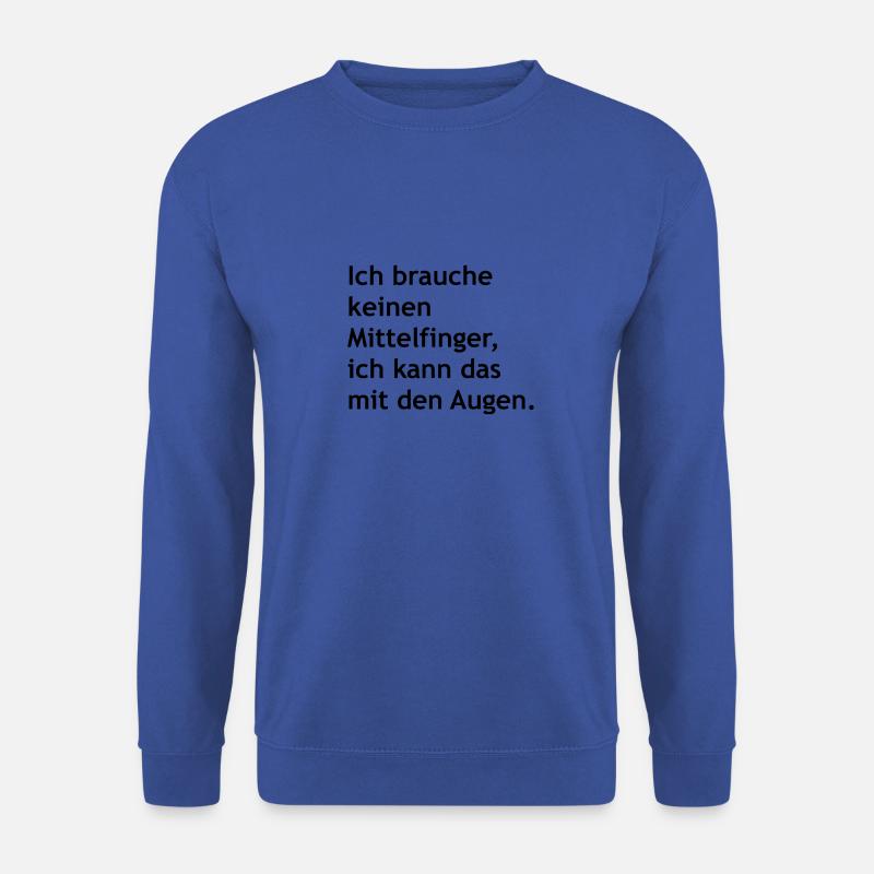 lustiger Spruch - Mittelfinger - Augen - lustig - Unisex Pullover - Royalblau