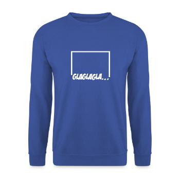 Glaglagla ! Motif blanc - Sweat-shirt Unisexe - bleu royal - Devant - Alina (178cm) & Michal (187cm)