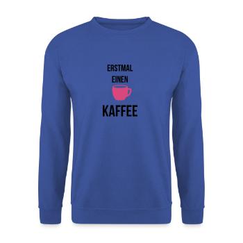 Erstmal einen Kaffee - Unisex Pullover - Royalblau - Vorne - Alina (178cm) & Michal (187cm)
