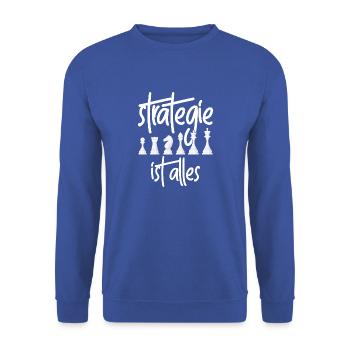Strategie Ist Alles Schach Schachfiguren Geschenk - Unisex Pullover - Royalblau - Vorne - Alina (178cm) & Michal (187cm)