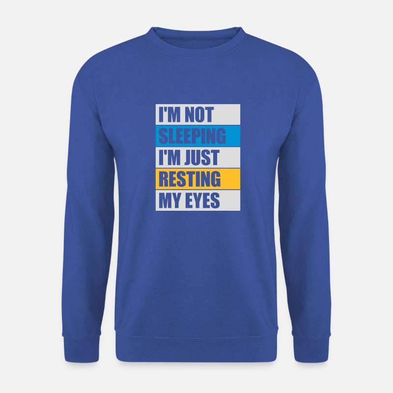 im not sleeping Zitat - Unisex Pullover - Royalblau