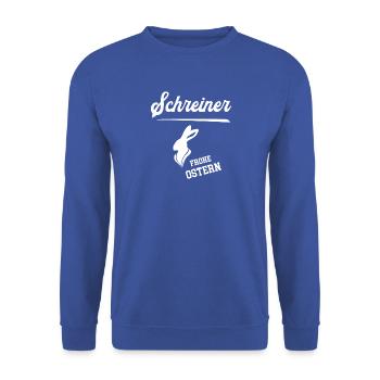 Schreiner Frohe Ostern Tischler Schreinerei Azubi - Unisex Pullover - Royalblau - Vorne - Alina (178cm) & Michal (187cm)
