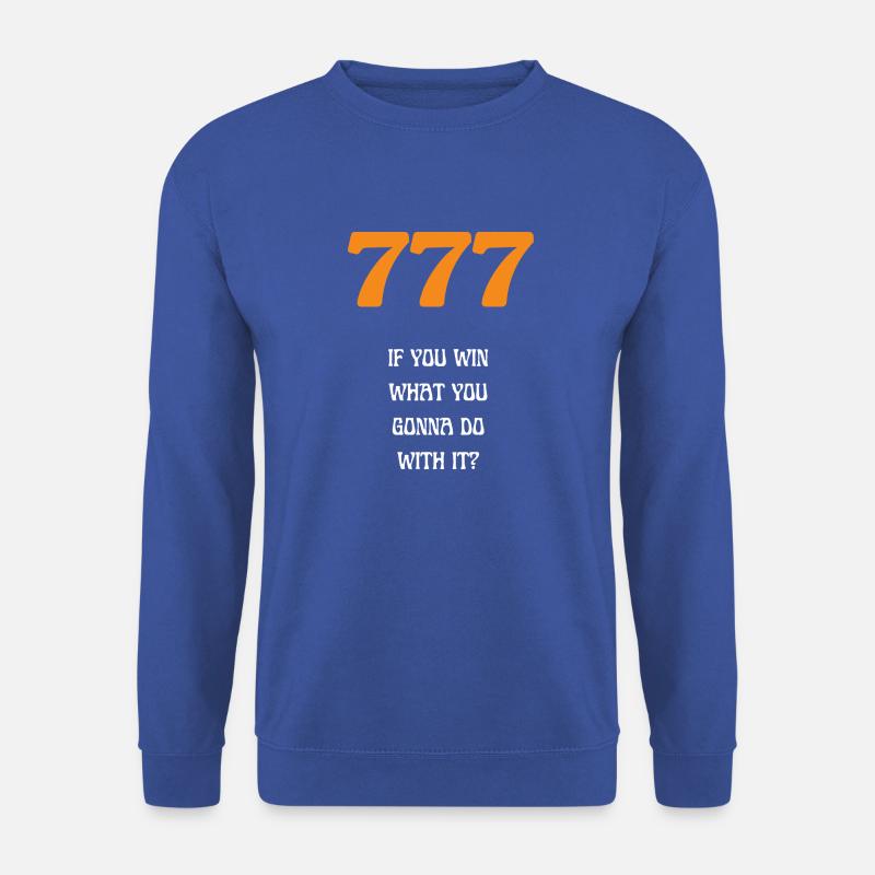 777 WENN DU GEWINNST - Unisex Pullover - Royalblau