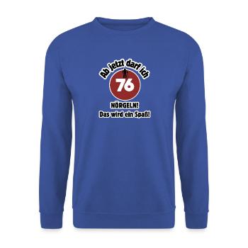 76th birthday From now on I can nag - fun - Unisex Sweatshirt - royal blue - Front - Alina (178cm) & Michal (187cm)