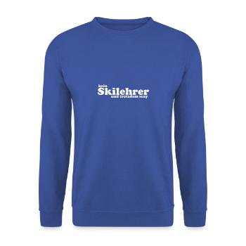 Pas moniteur de ski et toujours sexy - Sweat-shirt Unisexe - bleu royal - Devant - Alina (178cm) & Michal (187cm)
