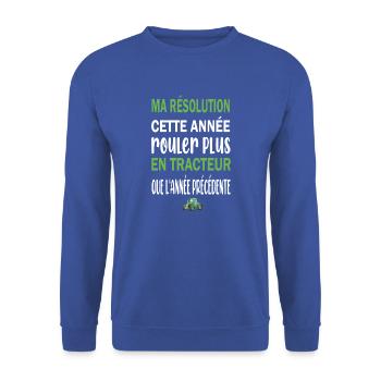 Ma résolution cette année rouler plus en tracteur - Sweat-shirt Unisexe - bleu royal - Devant - Alina (178cm) & Michal (187cm)