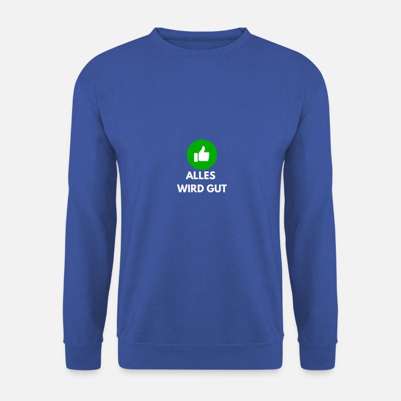 alles wird gut - Unisex Pullover - Royalblau