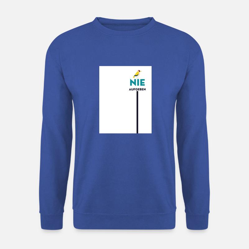 Le courage d’affronter la vie - Sweat-shirt Unisexe - bleu royal