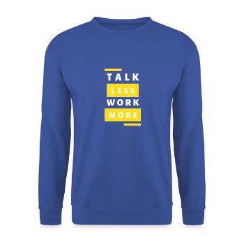 Talk Less Work More - Unisex Pullover - Royalblau - Vorne - Alina (178cm) & Michal (187cm)