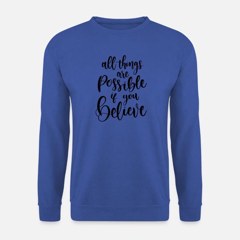 Alle Dinge sind möglich, Christ, Glaube, Glaube - Unisex Pullover - Royalblau