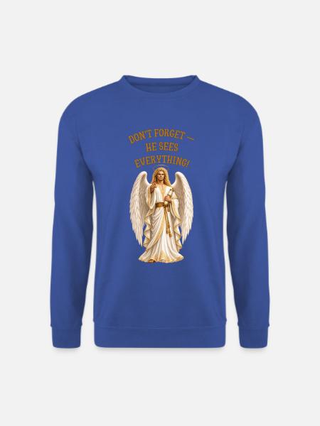 Don't Forget – He Sees Everything - Unisex Pullover - Royalblau