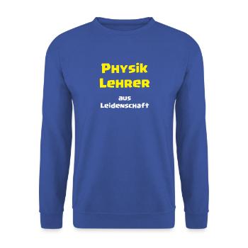Physics teacher with passion - Unisex Sweatshirt - royal blue - Front - Alina (178cm) & Michal (187cm)