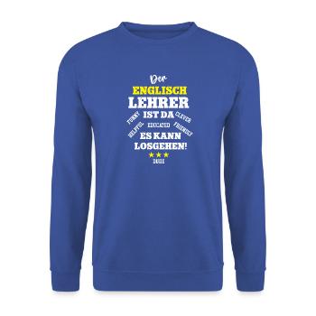 English Teacher Englischlehrer Sprachlehrer Spruch - Unisex Pullover - Royalblau - Vorne - Alina (178cm) & Michal (187cm)