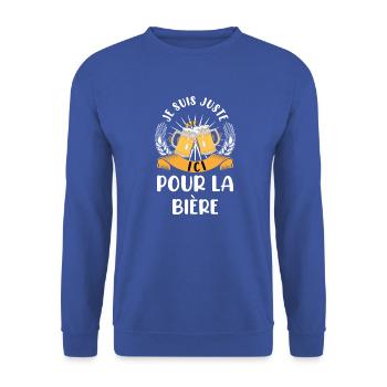 Je suis juste ici pour la bière t-shirt homme - Sweat-shirt Unisexe - bleu royal - Devant - Alina (178cm) & Michal (187cm)