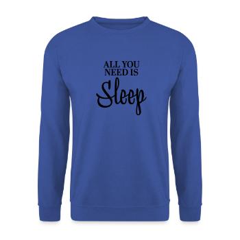 All you need is sleep - Unisex Pullover - Royalblau - Vorne - Alina (178cm) & Michal (187cm)