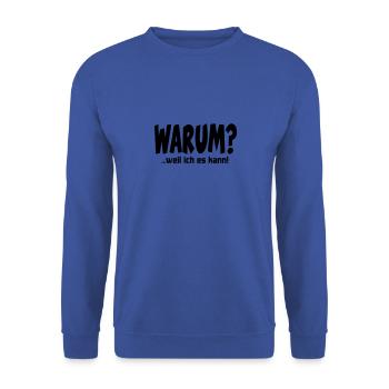 Warum Weil ich es kann - Unisex Pullover - Royalblau - Vorne - Alina (178cm) & Michal (187cm)